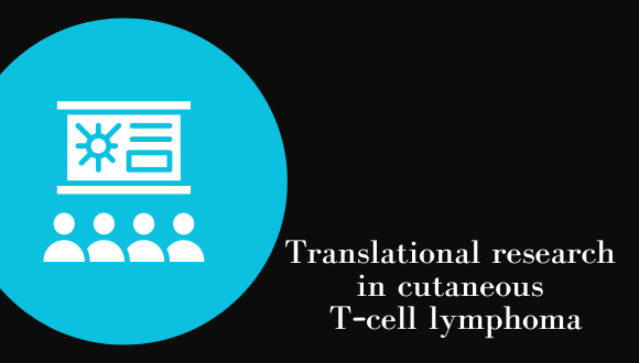 Translational research in cutaneous T-cell lymphoma